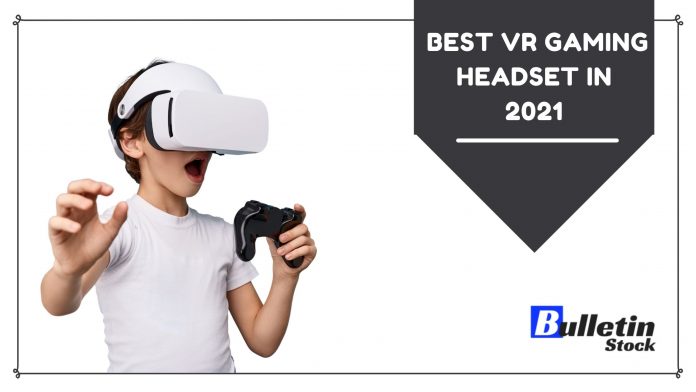 Best VR Gaming Headset In 2021