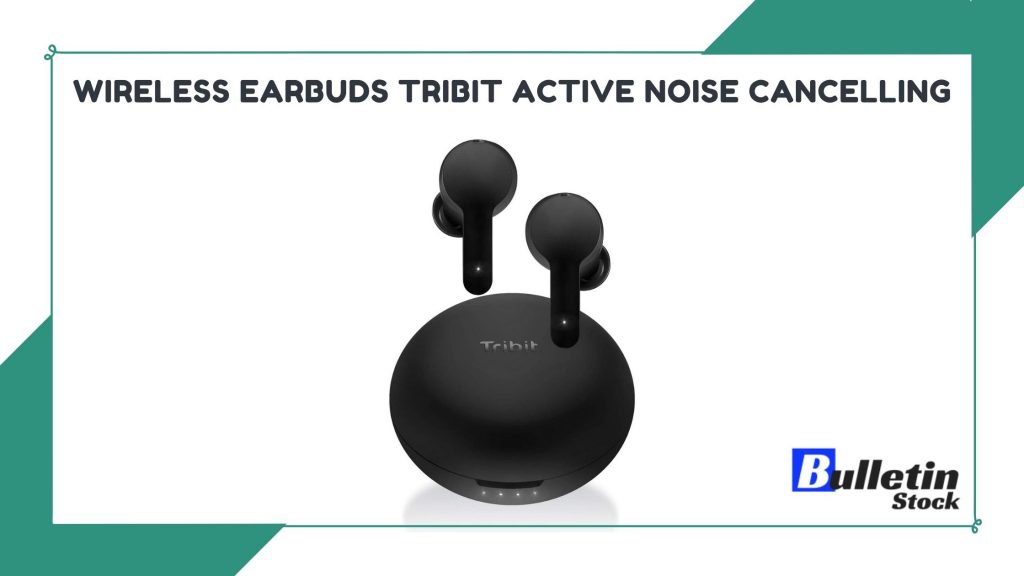 Wireless Earbuds Tribit Active Noise Cancelling